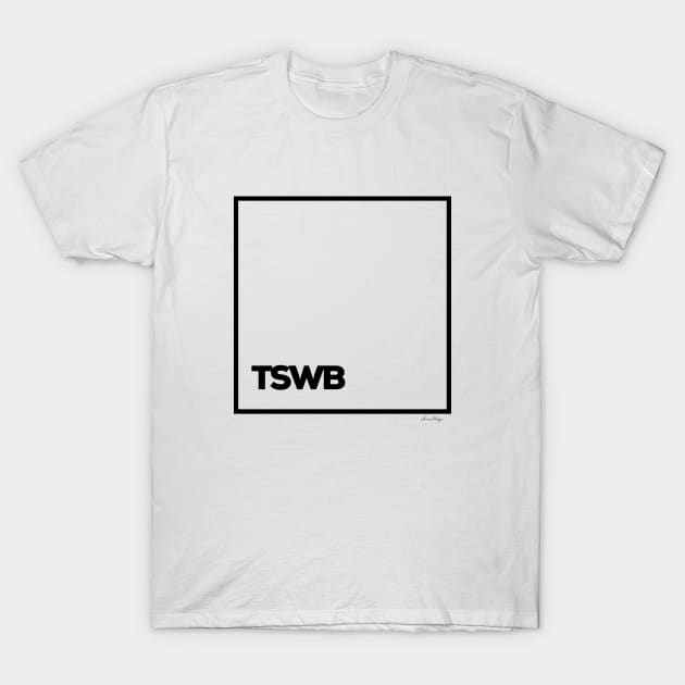 TSWB T-Shirt by satheemuahdesigns